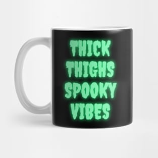 Thick Thighs Spooky Vibes Halloween Themed Apparel Mug